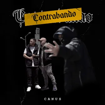 Contrabando by Canus