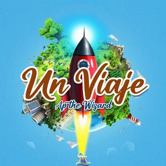 Un Viaje by AP the Wizard