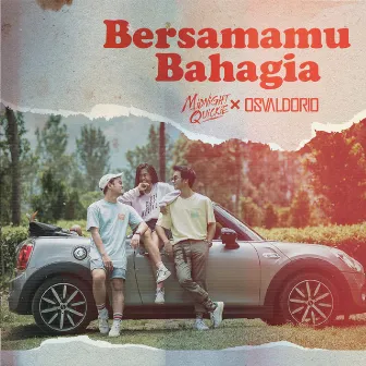 Bersamamu Bahagia by Midnight Quickie