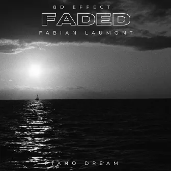 Faded (Piano Dream) by 8d Effect