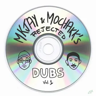 Rejected Dubs, Vol. 01 by MKJAY