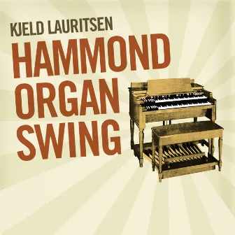 Hammond Organ Swing by Kjeld Lauritsen