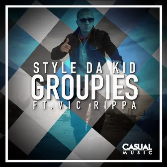 Groupies by Style da Kid