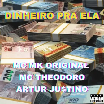 Dinheiro Pra Ela by Mc Theodoro