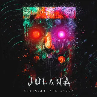 Chainsaw // In Gloom by Julana