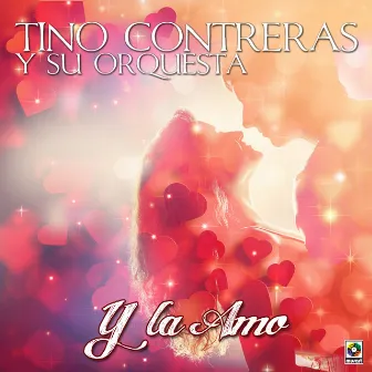 Y La Amo by Tino Contreras Y Su Orquesta