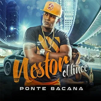 Ponte Bacana by Nestor el Lince