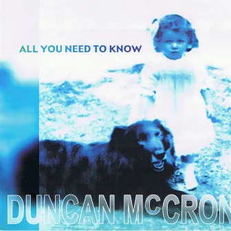 All You Need To Know by Duncan McCrone