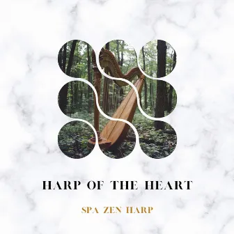 Harp of the Heart: Softly Strummed Melodies for Peace by Spa Zen Harp