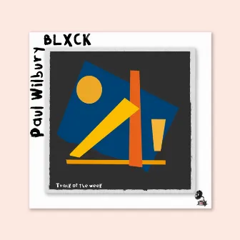 BLXCK by Paul Wilbury