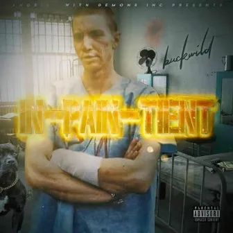 In-Pain-Tient by Buck the Trend