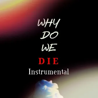 Why Do We Die (Instrumental) by Jimmie Soprano