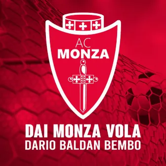 Dai Monza Vola (Inno del Monza) by Dario Baldan Bembo