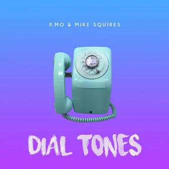 Dial Tones by P.MO