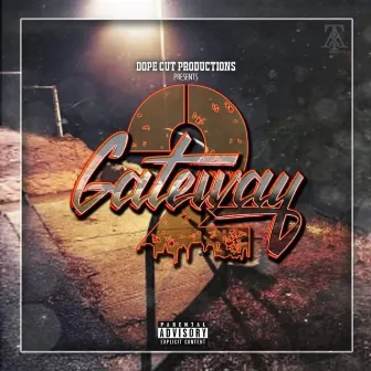 Dope Cut Productions Presents: Gateway 2 by G-Heff