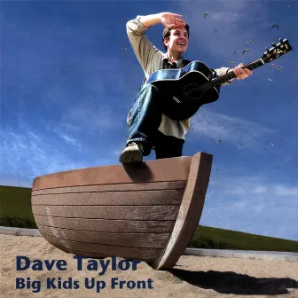 Big Kids Up Front by Dave Taylor