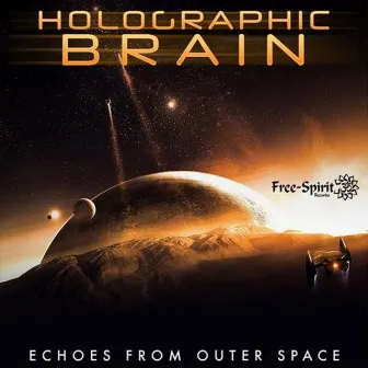 Echoes from Outer Space by Holographic Brain