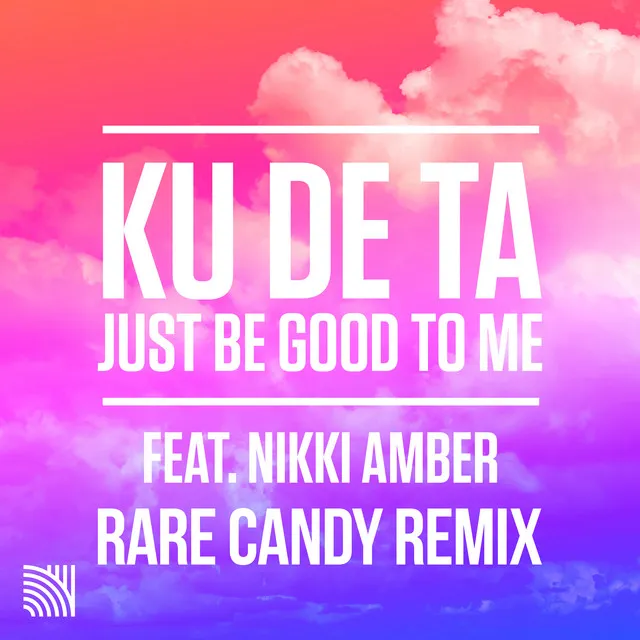 Just Be Good To Me - Rare Candy Remix