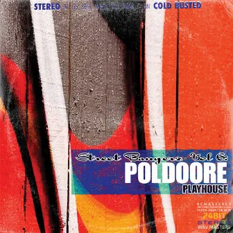 Street Bangerz Volume 6: Playhouse (Remastered) by Poldoore