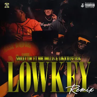 Lowkey (Remix) [feat. Moe Dolla$ & Lokichaseabag] by Smiley Loc