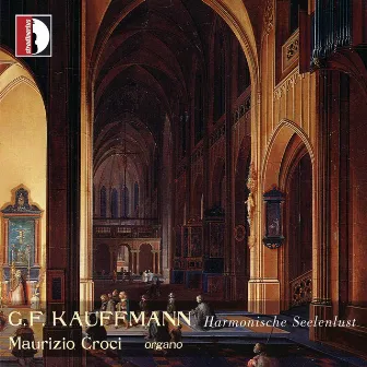 Kauffmann: Organ Works by Georg Friedrich Kauffmann