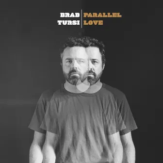 Parallel Love by Brad Tursi