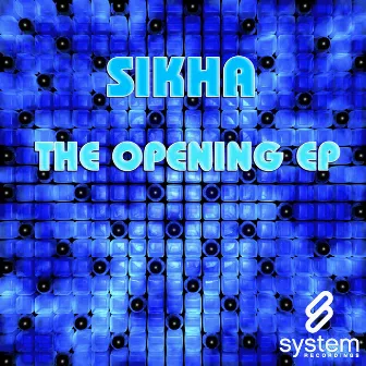 The Opening EP by Sikha