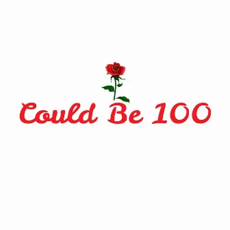 Could Be 100 by Yung $hade