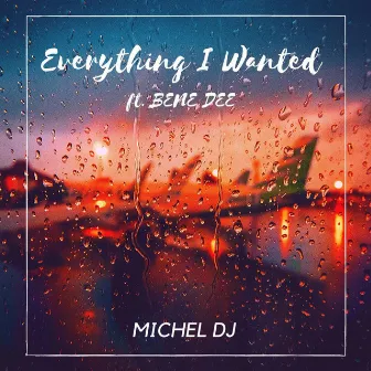 Everything I Wanted by Michel Dj