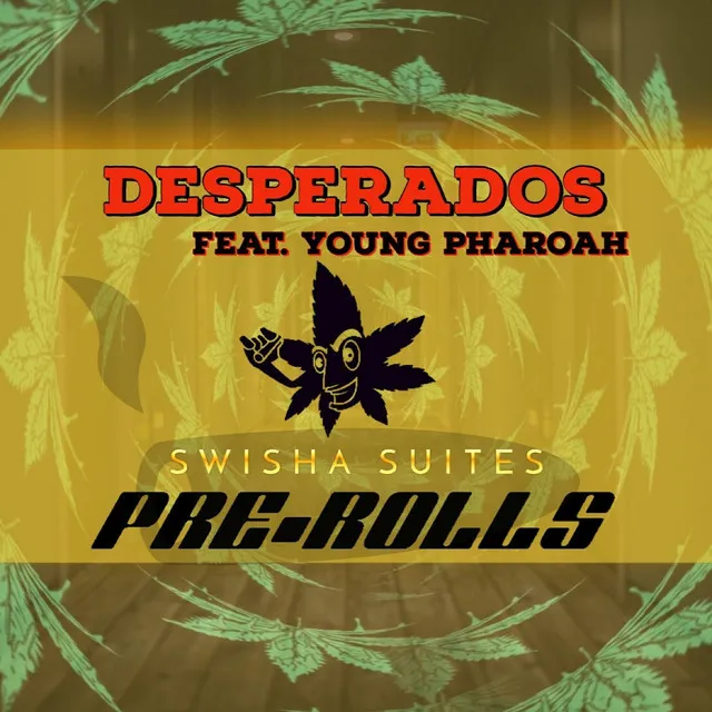 Pre-Rolls: Desperados