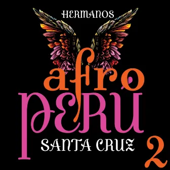 Afro Perú, Vol. 2 by Hermanos Santa Cruz