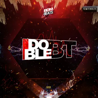 DOBLE BT Semifinales 2020 by BDM BEATS