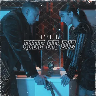 Ride Or Die by LIZ