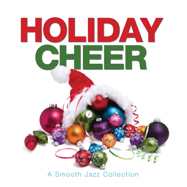 Holiday Cheer - a Smooth Jazz Collection