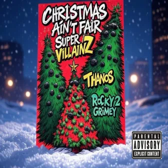 Christmas Ain't Fair by RoCkY2GriMeY