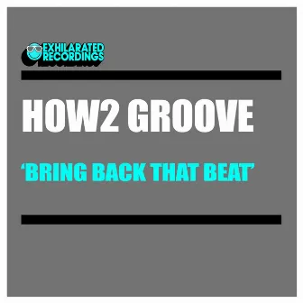 Bring Back That Beat by How2 Groove