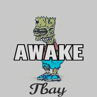 Awake by Tbay