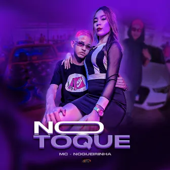 No Toque by Mc Nogueirinha