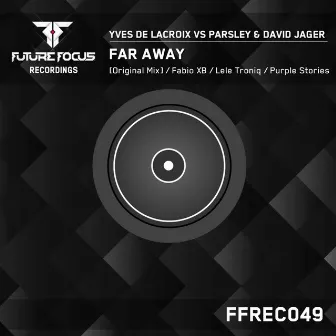 Far Away by Yves De Lacroix