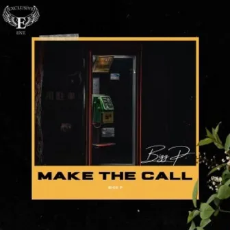 Make the Call by Bigg P