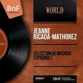 Sélection de musique espagnole (Mono Version) by Jeanne Ricada-Mathorez