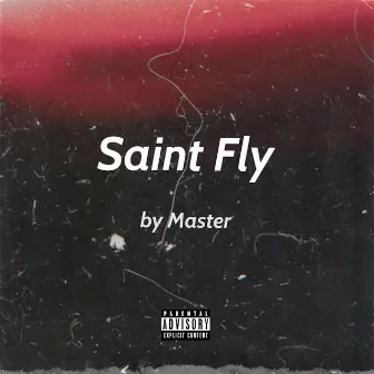 Saint Fly by Master