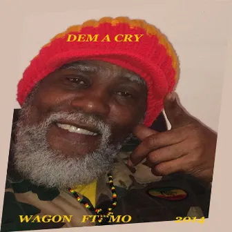 Dem a Cry by Wagon