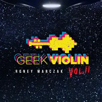 Geek Violin Vol. 2 by Roney Marczak