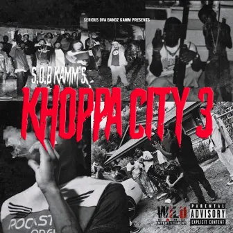 Serious Ova Bandz Kamm Presents Khoppa City 3 by SOB Kamm