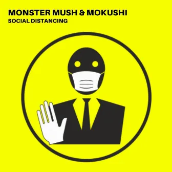 Social Distancing by Monster Mush