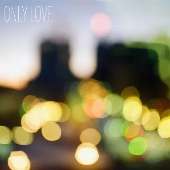 Only Love by Anna