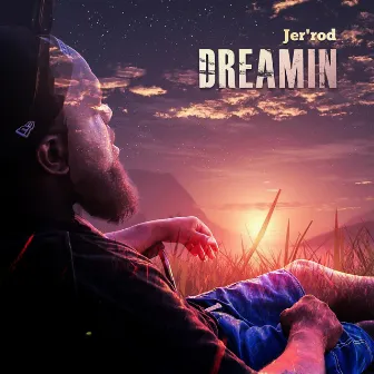 Dreamin by Jer'rod