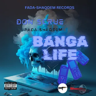 Banga Life by 1chop