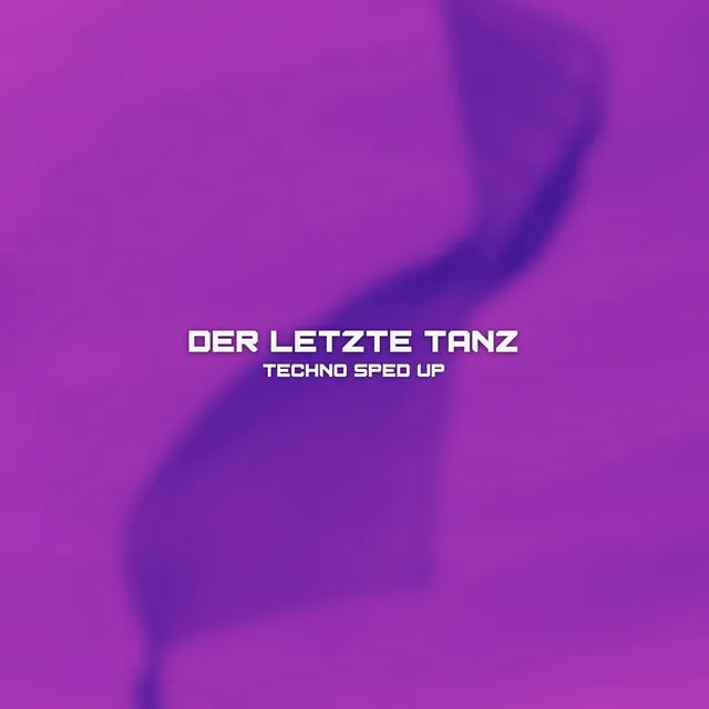 DER LETZTE TANZ - TECHNO SPED UP